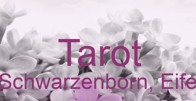 Tarot Schwarzenborn, Eifel | Top-Experten für Kartenlegen, Wahrsagen, Hellsehen, Zukunftsdeutung.